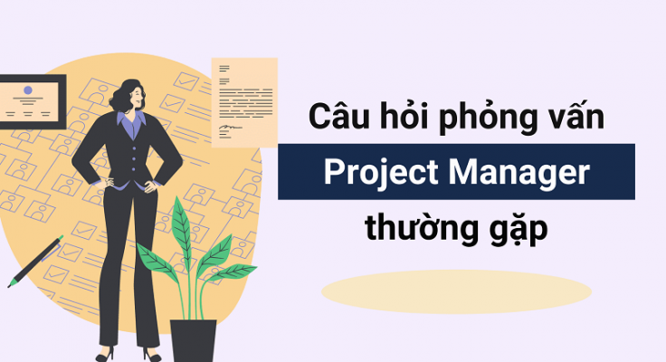 Top các câu hỏi thường gặp khi phỏng vấn vị trí Manager