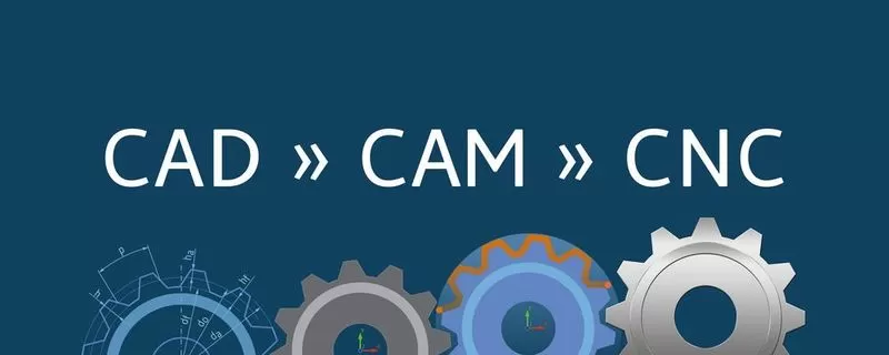 Công nghệ CAD CAM CNC Tối ưu hóa quy trình thiết kế và gia công