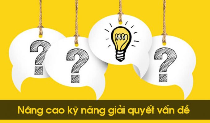 Nâng cao kỹ năng giải quyết vấn đề Từ phân tích đến hành động