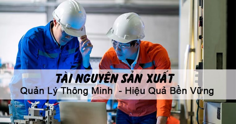Tài Nguyên Sản Xuất Quản Lý Thông Minh, Hiệu Quả Bền Vững Bền 1