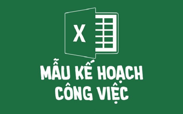 mẫu lập kế hoạch công việc bằng excel