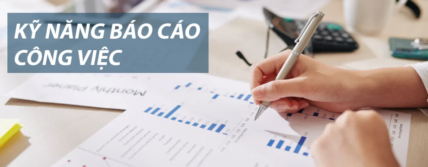 Kỹ năng báo cáo công việc