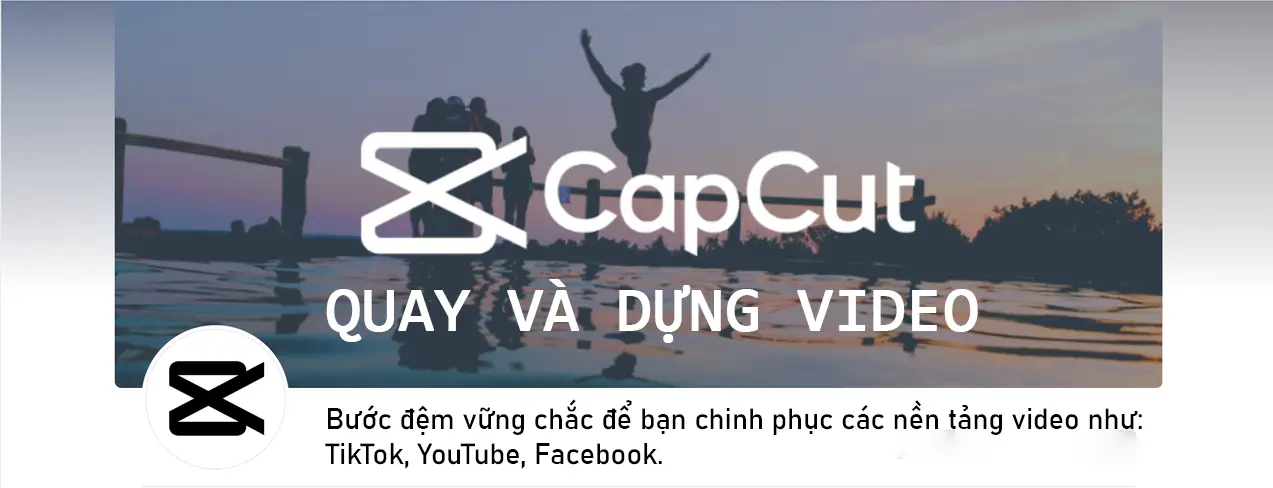 Khóa học quay và dựng VIDEO bằng Capcut