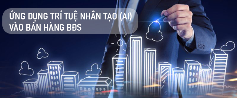 Khóa học ứng dụng trí tuệ nhân tạo AI vào bán hàng BĐS