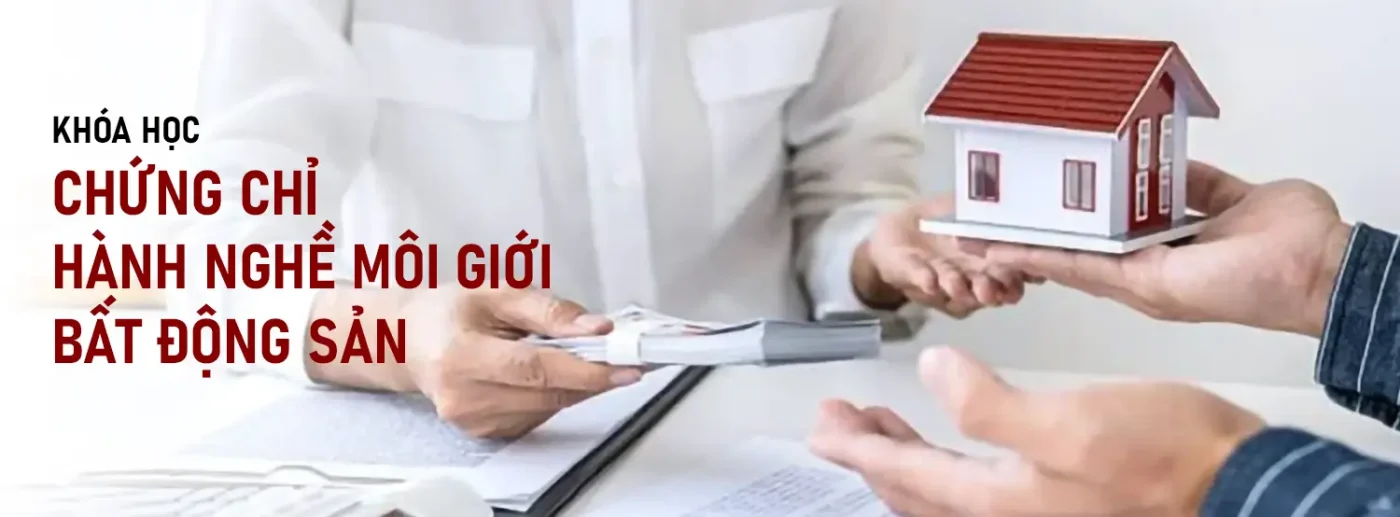 học chứng chỉ hành nghề môi giới bất động sản tại bình dương